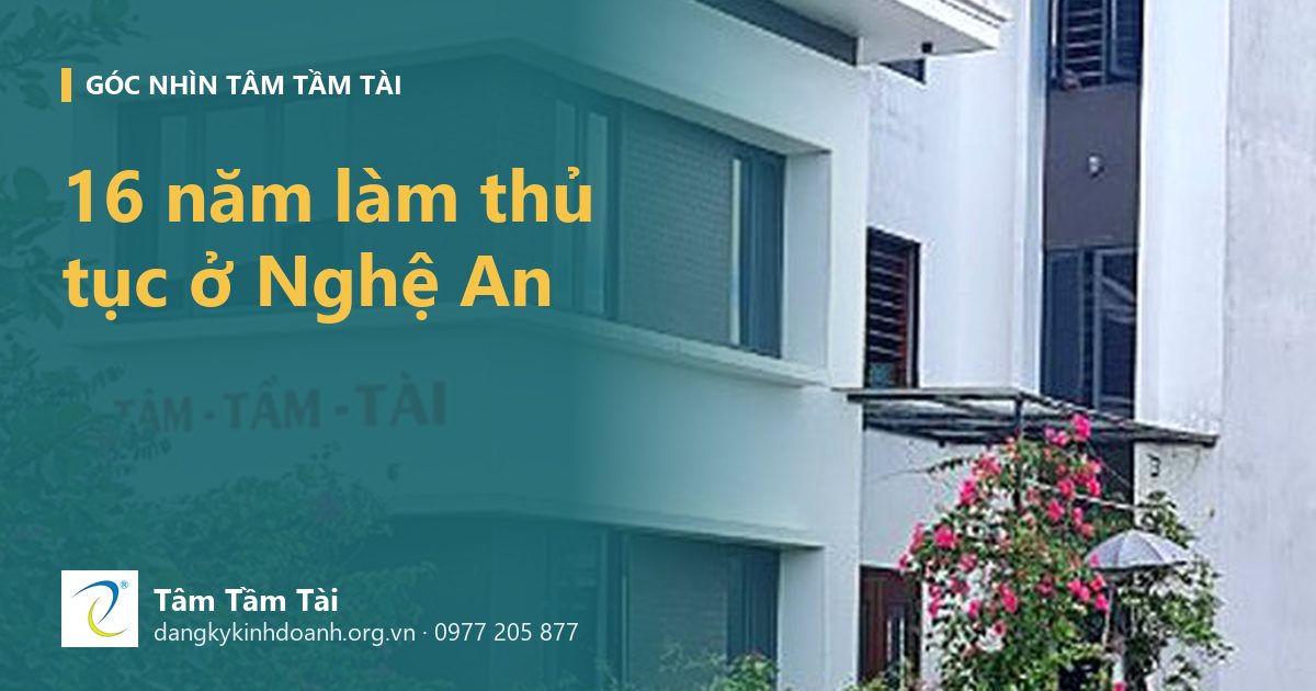Kinh nghiệm thành lập công ty sau 16 năm ở Nghệ An: những điều Tâm Tầm Tài luôn nói trước