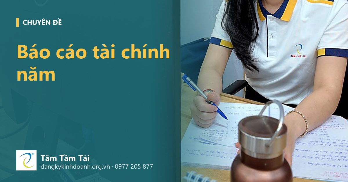 Báo cáo tài chính năm: ai phải nộp, gồm những gì, hạn nộp và lỗi hay bị phạt