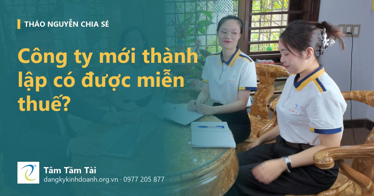 Công ty mới thành lập có được miễn thuế không: hiểu đúng ưu đãi 3 năm năm 2026