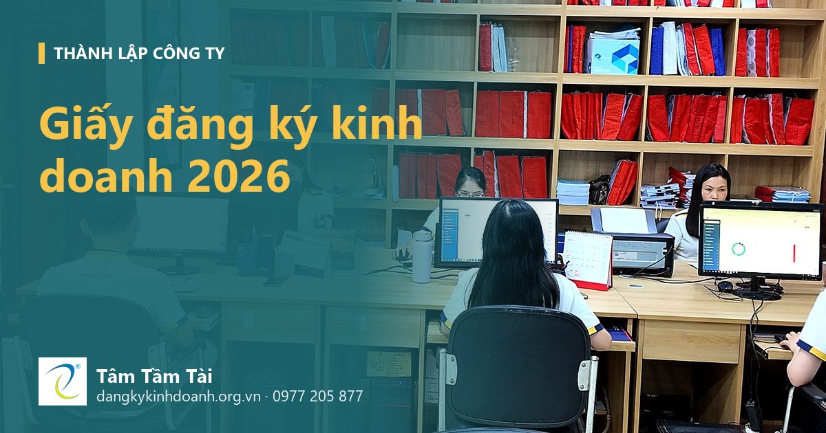 Giấy đăng ký kinh doanh 2026 (giấy chứng nhận đăng ký doanh nghiệp) có những thông tin gì, đọc thế nào cho đúng