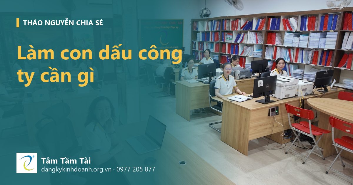 Làm con dấu công ty cần gì: câu chuyện anh Nam và con dấu đầu tiên