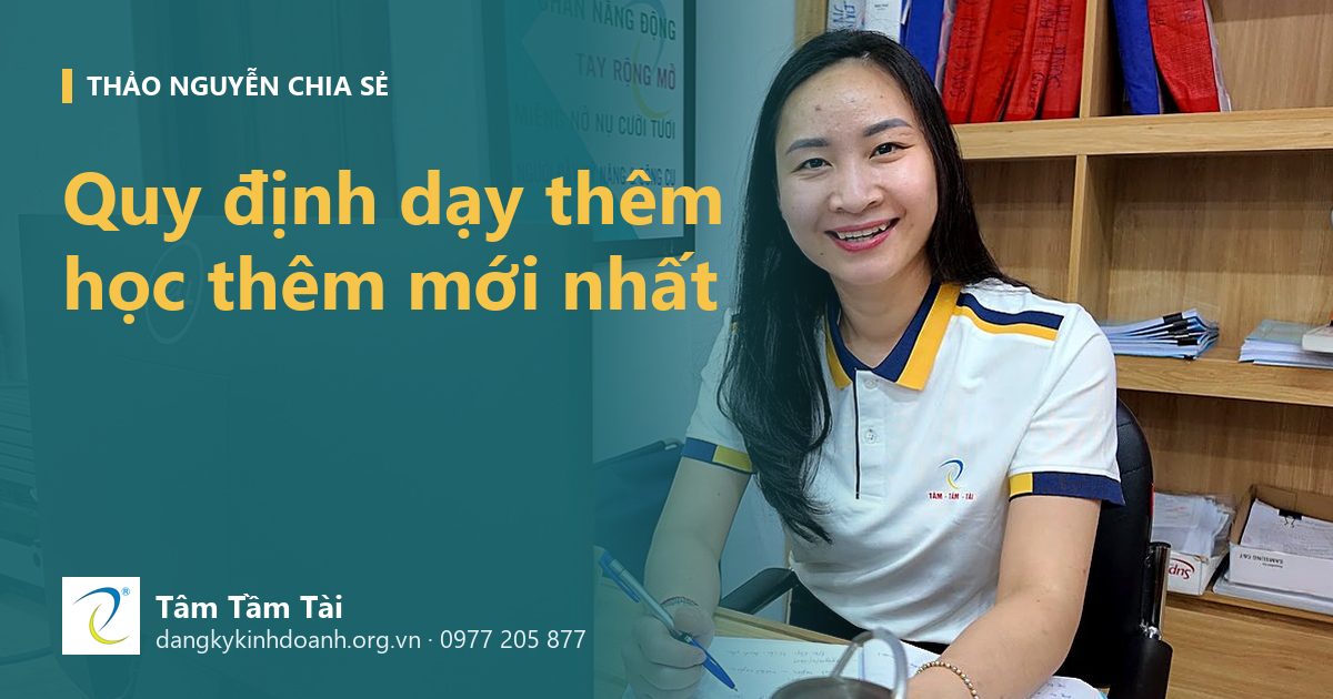 Quy định dạy thêm học thêm mới nhất: ai được dạy, dạy ở đâu, phải công khai gì