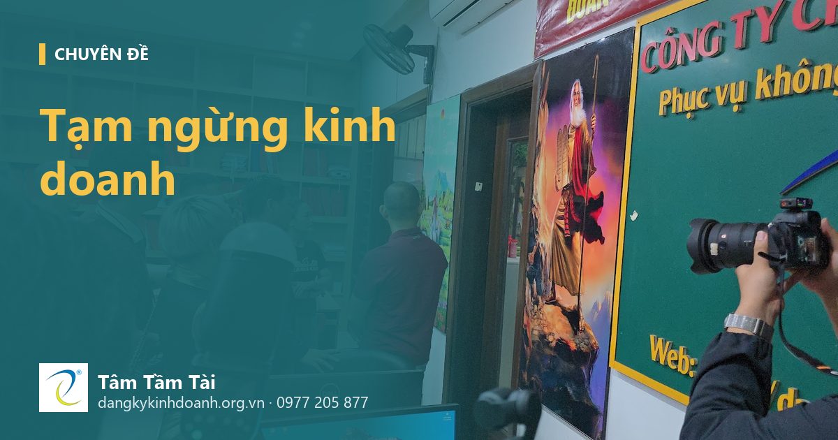 Tạm ngừng kinh doanh: thời hạn, hồ sơ, nghĩa vụ thuế và cách quay lại hoạt động