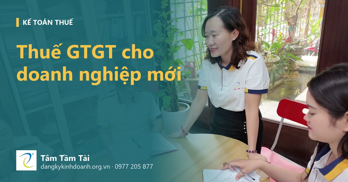 Thuế giá trị gia tăng doanh nghiệp mới thành lập: khấu trừ hay trực tiếp, sai ở đâu là mất tiền
